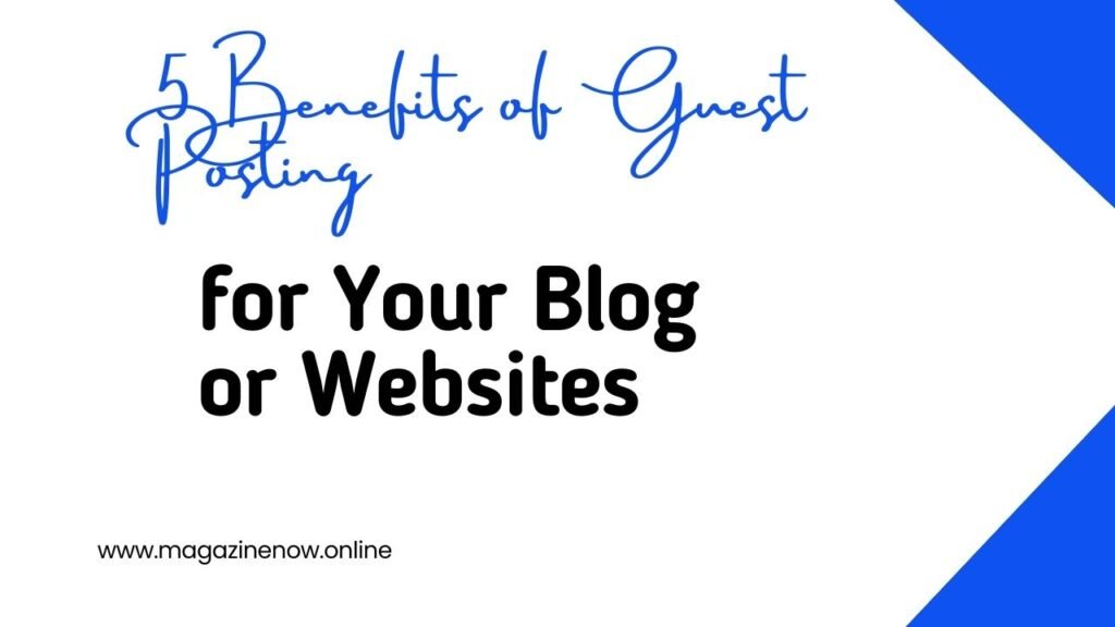 Benefits of Guest Posting